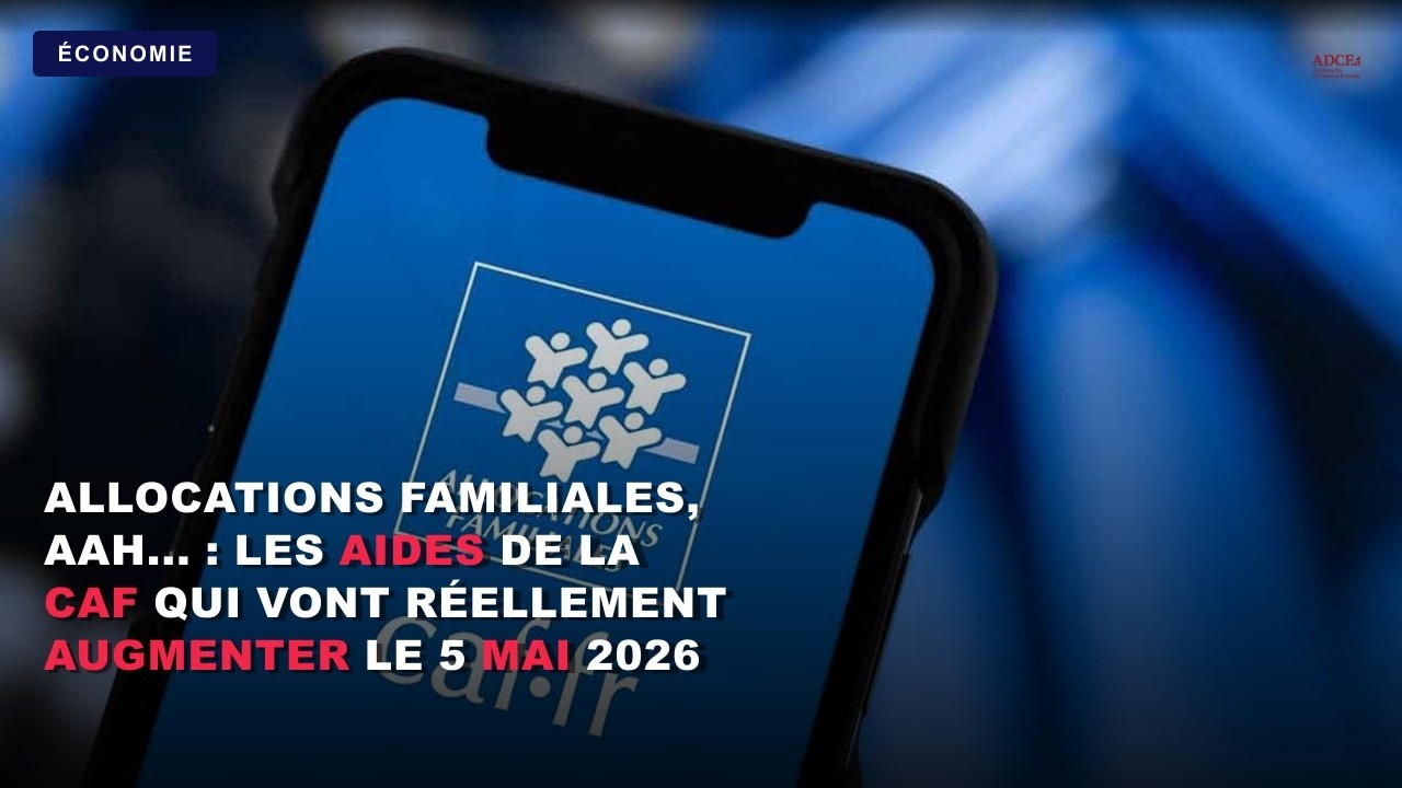 Allocations familiales, AAH... : Les aides de la CAF qui vont réellement augmenter le 5 mai 2026