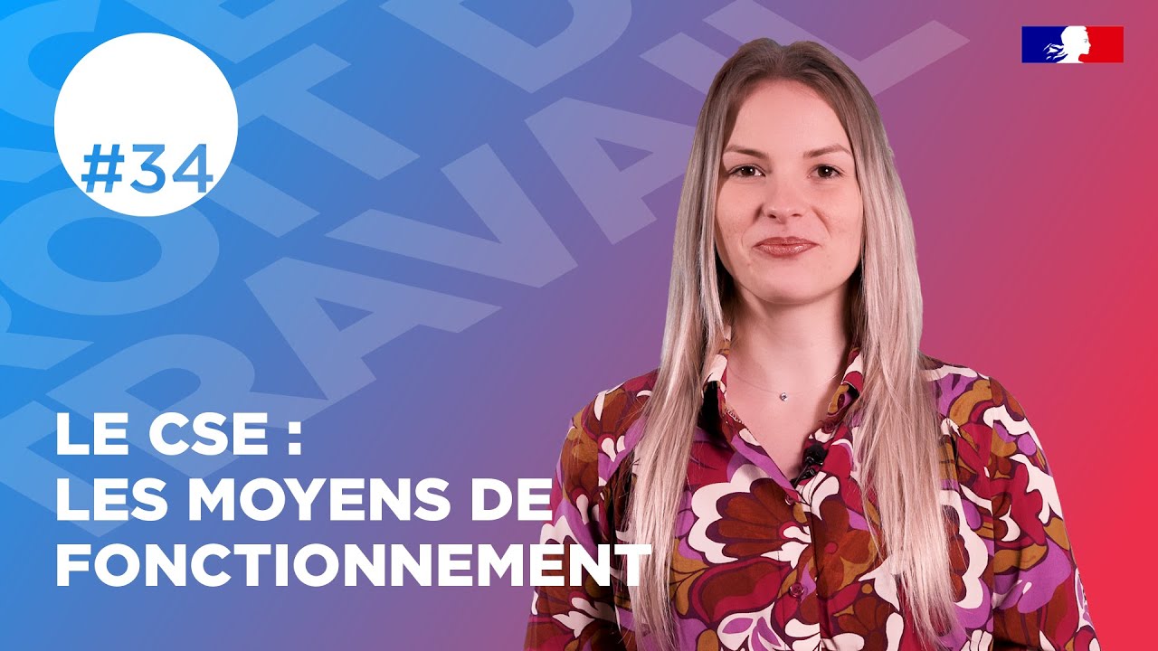 Les moyens de fonctionnement du CSE | Web série droit du travail