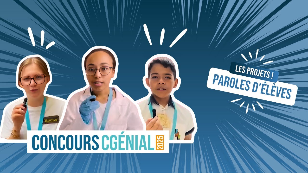 Concours CGénial 2025 : les élèves témoignent ! - Fondation CGénial