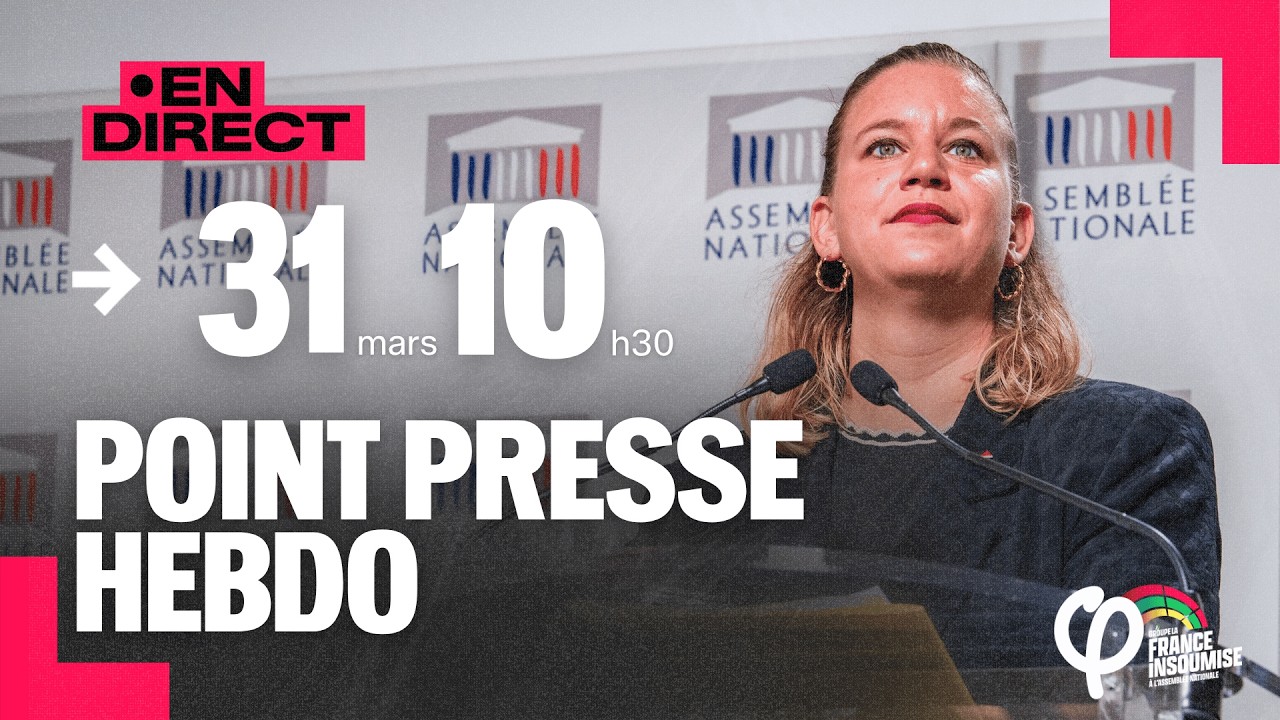 🔴 Point Presse Hebdo de La France Insoumise à l'Assemblée nationale !