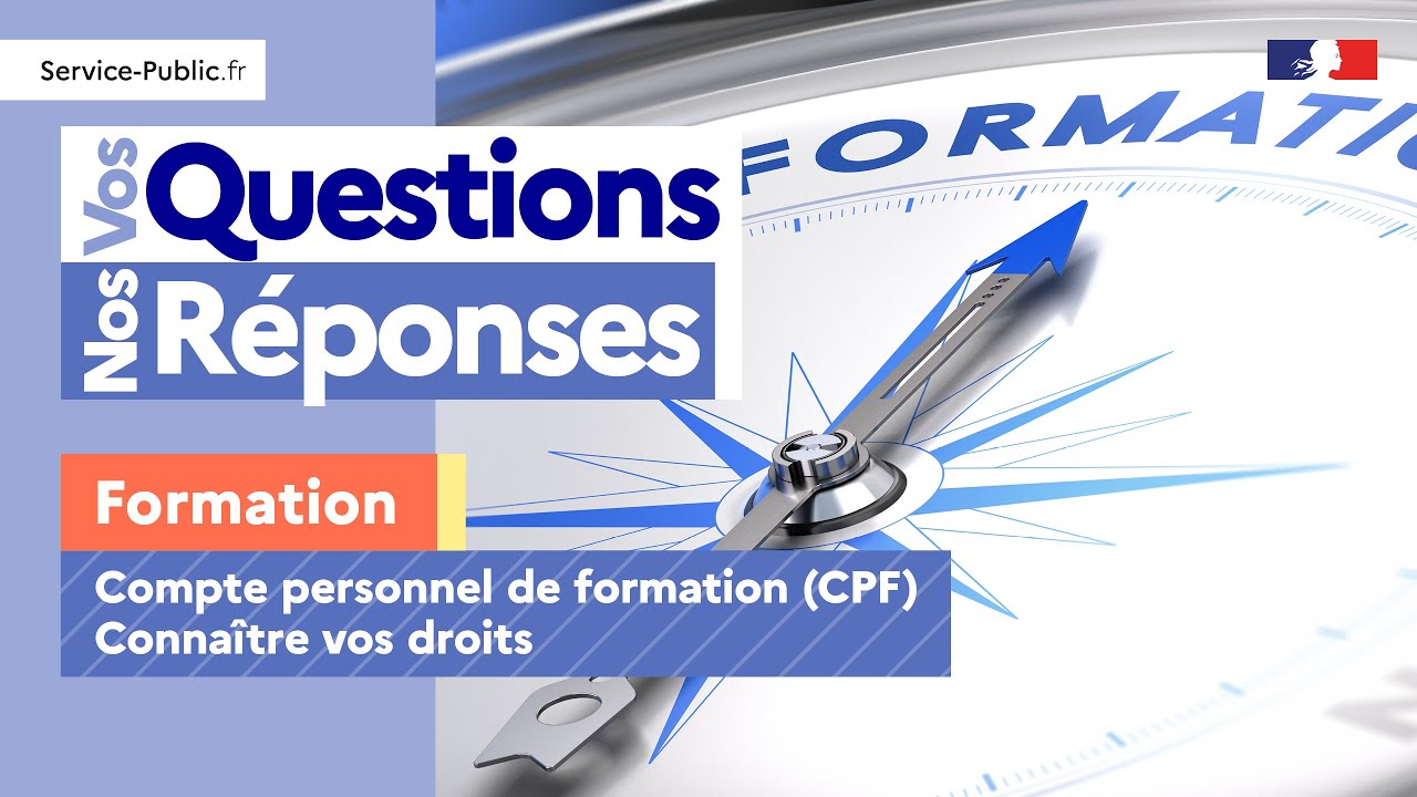 Tout savoir sur le compte personnel de formation (CPF) #VosQuestionsNosRéponses