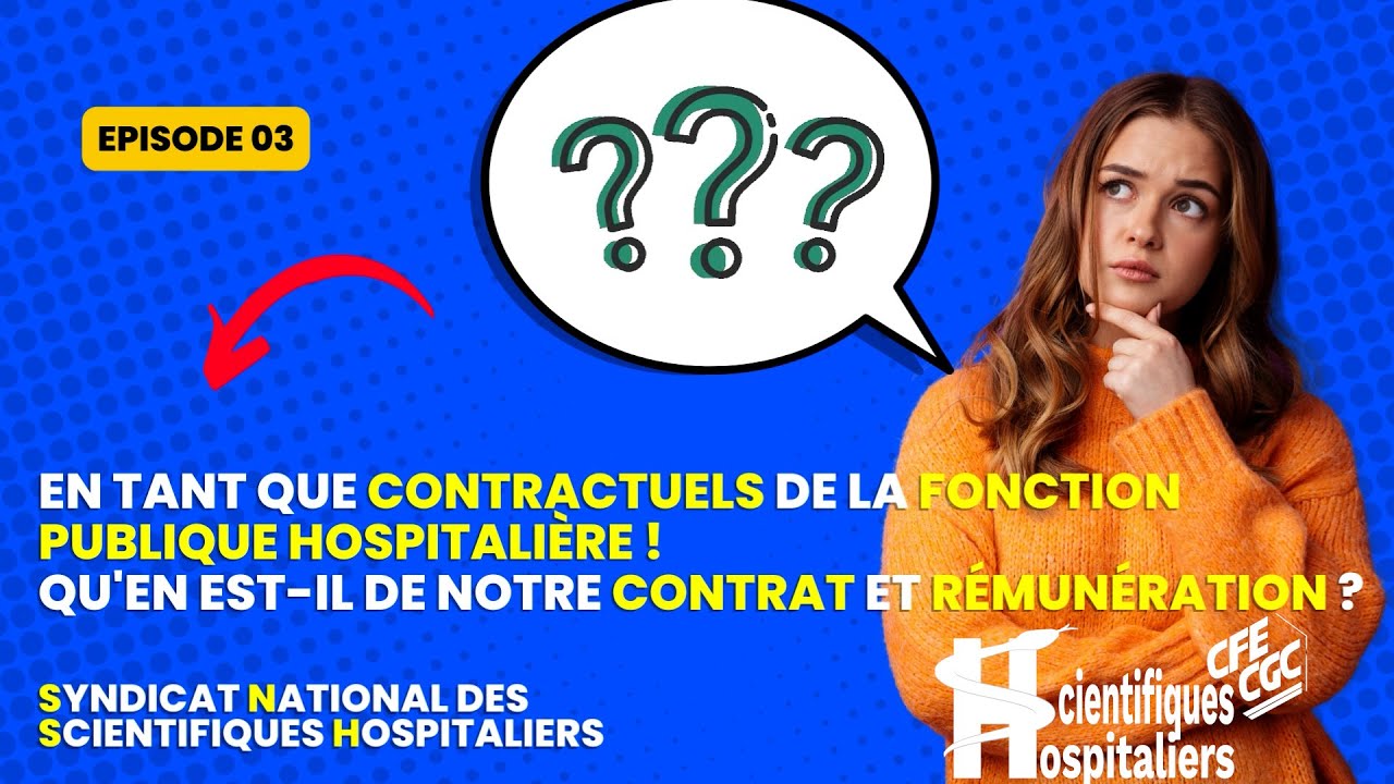 Episode 3: Contrats et rémunérations des agents contractuels de la Fonction Publique Hospitalière !